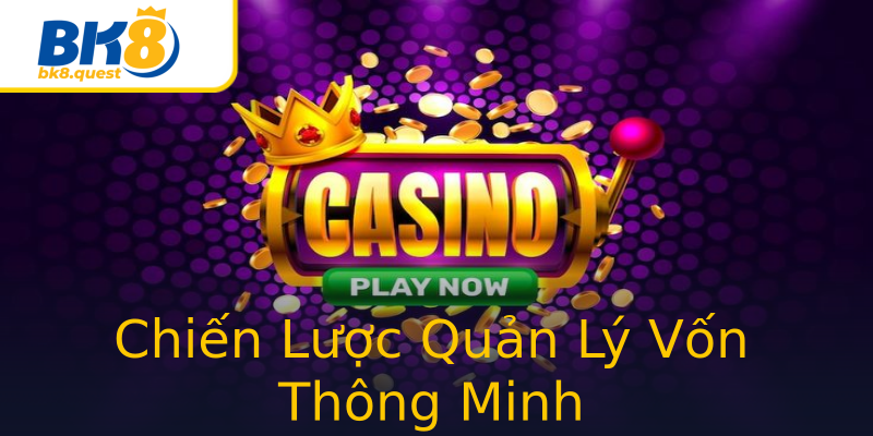 Chiến Lược Quản Lý Vốn Thông Minh Chiến Lược Quản Lý Vốn Thông Minh