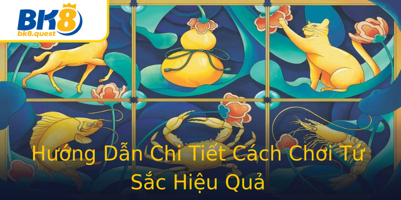 Hướng Dẫn Chi Tiết Cách Chơi Tứ Sắc Hiệu Quả Hướng Dẫn Chi Tiết Cách Chơi Tứ Sắc Hiệu Quả