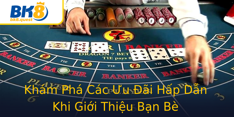 Khám Phá Các Ưu Đãi Hấp Dẫn Khi Giới Thiệu Bạn Bè Khám Phá Các Ưu Đãi Hấp Dẫn Khi Giới Thiệu Bạn Bè