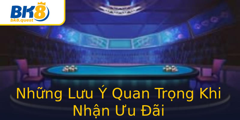 Những Lưu Ý Quan Trọng Khi Nhận Ưu Đãi Những Lưu Ý Quan Trọng Khi Nhận Ưu Đãi